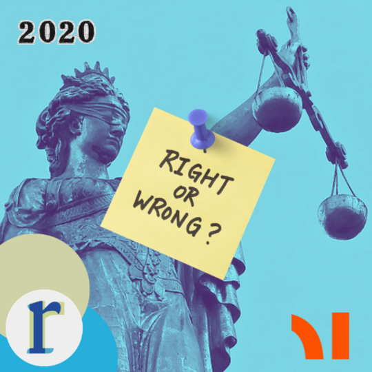 A weathered statue of a blindfolded Lady Justice holding a set of scales, with a sticky note reading "RIGHT OR WRONG?" pinned over it, next to the bold text "2020".
