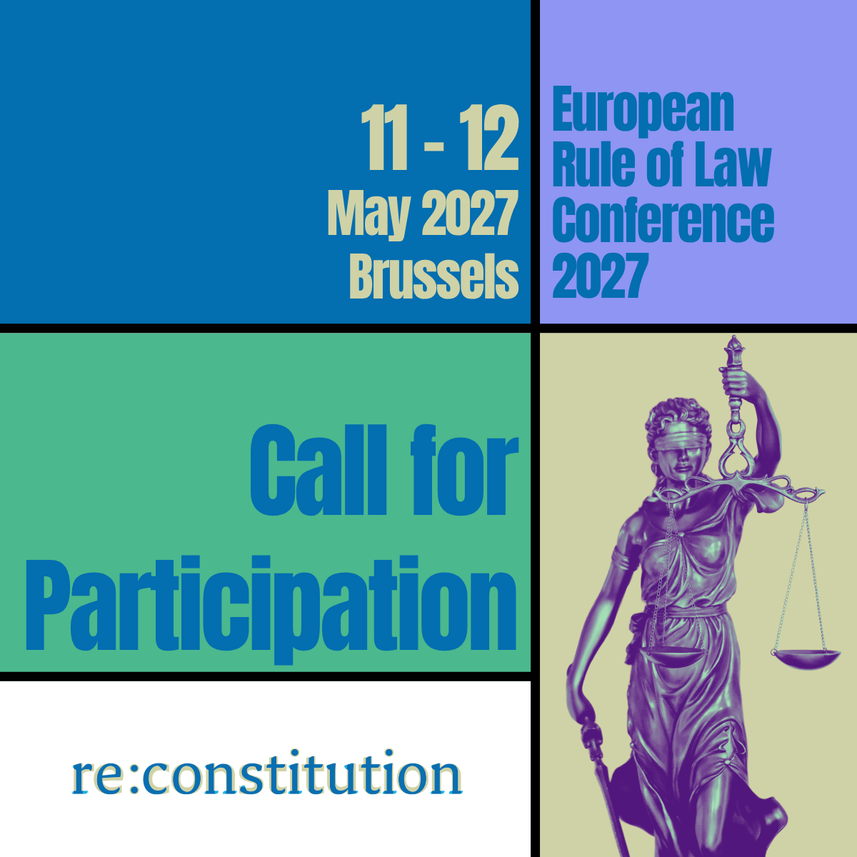 Graphic with large colourful rectangles in dark blue, violet, green and beige. In the squares are an image of a Justicia statue and the texts "11-12 May 2027, Brussels", "European Rule of Law Conference 2027" and "Call for Participation"